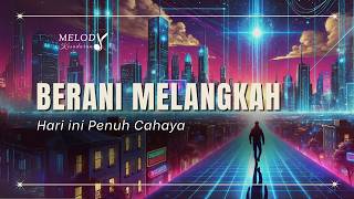 🎵 Berani Melangkah – Lagu Afirmasi Positif untuk Motivasi Semangat Juara