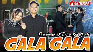 GALA GALA - Simpatik Music | Fira Cantika X Irwan Krisdiyanto