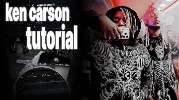 How to make HARD beats for KEN CARSON / tutorial