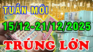 Tu Vi Tuan Moi Tu 15/12-21/12/2025 Chỉ Mặt Con Giáp SỐ CỰC ĐỎ TRÚNG LỘC TRỜI BAN Tiền Về Đầy Tay