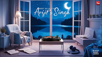Best Of Arijit Singh 2024 | Arijit Singh Hits Songs | Arijit Singh Jukebox Songs | alone night