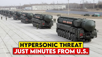 Warning! Russia’s Hypersonic Missiles in America’s Backyard