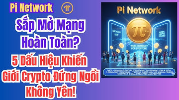 Pi Network Sắp Mở Mạng Hoàn Toàn? 5 Dấu Hiệu Khiến Giới Crypto Đứng Ngồi Không Yên!