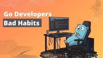 Los 5 Malos Hábitos que veo en desarrolladores Go (y que yo también tuve)