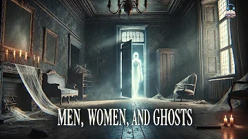 Men Women And Ghosts 