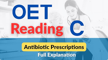 Antibiotic Prescriptions – OET Reading Part C Practice | Step-by-Step Answer Guide