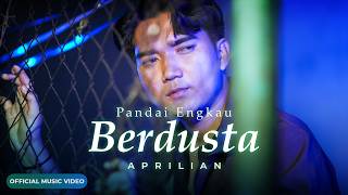 Aprilian - Pandai Engkau Berdusta