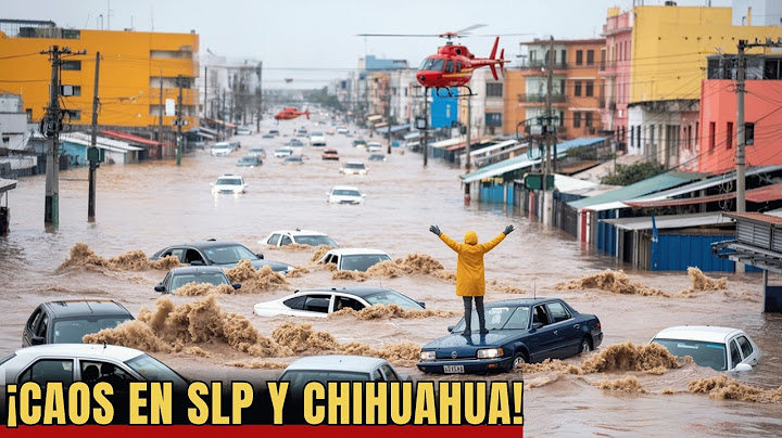 Major Disaster in Mexico! Severe Flooding Destroys Homes and Cars in SLP and Chihuahua!