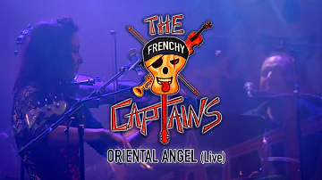 ORIENTAL ANGEL (Live) The Frenchy Captains live L.P. "Out Of Nowhere" 2025