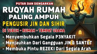 RUQYAH RUMAH PENGUSIR JIN, SETAN & SIHIR DI RUMAH & TUBUH, PENENANG HATI & FIKIRAN | MUHAMMAD HIJAZI