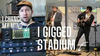 I Gigged the Helix Stadium XL (At a Stadium) - I've Changed My Mind