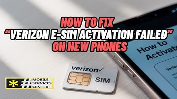 How to Fix “Verizon Activation Failed” on New Phones | Complete Setup & Activation Guide