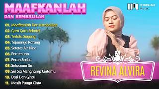 REVINA ALVIRA 'MAAFKANLAH DAN KEMBALILAH' | FULL ALBUM DANGDUT KLASIK TERBARU 2024