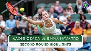 Grand Slam Champion bows out | Naomi Osaka vs Emma Navarro | Highlights | Wimbledon 2024