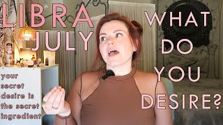 LIBRA JULY 2025 Tarot Reading │ Your secret desire is the secret ingredient