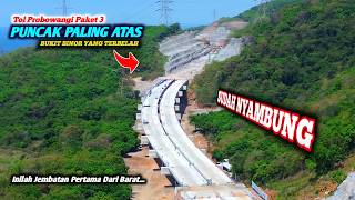 Sudah Nyambung _ JEMBATAN TOL PROBOWANGI PAKET 3 DI BUKIT BINOR || Siap Dibuka NATARU, Semoga Saja…