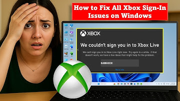 How to Fix All Xbox Sign In Issues on Windows (Complete Solution Guide)