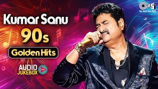Kumar Sanu 90s Golden Hits | Bollywood Evergreen Love Songs | Kumar Sanu Top 10 Hit Songs Jukebox