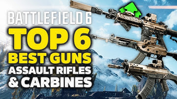 Battlefield 6 - Top 6 Best Gun Loadouts For Assault Rifles, Carbines & Attachments!