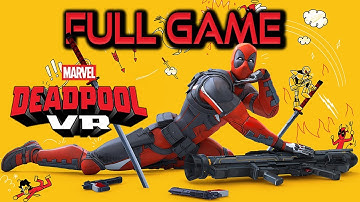 Deadpool VR | Full Game Walkthrough | No Commentary