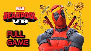 Deadpool VR | Full Game Walkthrough | No Commentary
