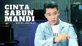 CINTA SABUN MANDI - DEFRI JULIANT (Studio Session Cover)