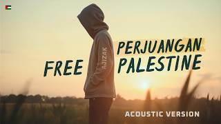 Ajizak - Perjuangan Free Palestine (Acoustic Version)  