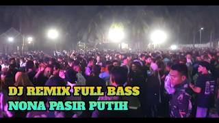 Song Joget - Nona Pasir Putih Remix Audio Busel 2022