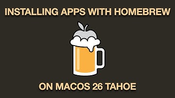Installing Apps Using Homebrew on macOS 26 Tahoe