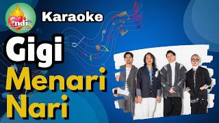 Gigi - Menari-nari | Karaoke Original Key - Instrumental dengan Lirik