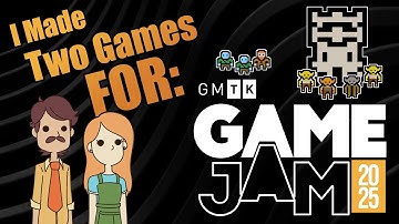 How I Made Two Games for GMTK Jam 2025 [The Movie] 