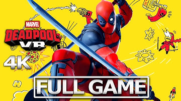 DEADPOOL VR Full Gameplay Walkthrough / No Commentary【FULL GAME】4K 60FPS Ultra HD