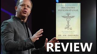 REVIEW: Becoming Supernatural: How Common People Are Doing the Uncommon. by Dr. Joe Dispenza