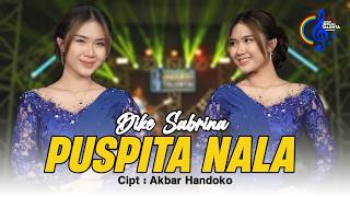 Dike Sabrina - Puspita Nala (Official Music Video) | Tyada Yang Lebih Indah
