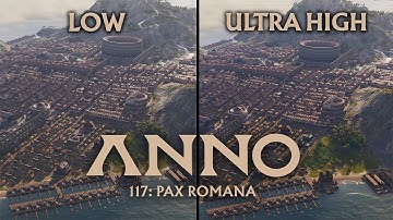 Anno 117: Pax Romana - PC 4K Low vs. High vs. Ultra High - Graphics Comparison