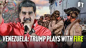 Playing with Fire: Trump Escalates Towards Direct War with Venezuela