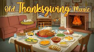 Old Thanksgiving Music Playlist 🦃 The Best Thanksgiving Songs 2025