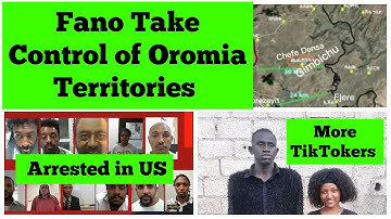 Fano neemt de controle over de Oromia-gebieden over | Ethiopiërs en Eritreërs gearresteerd in de ...