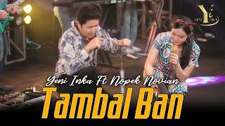 Yeni Inka ft. Nopek Novian - Tambal Ban ( Music Yi Production) mak jedor mak jedor dorr