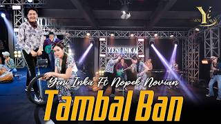 Yeni Inka ft. Nopek Novian - Tambal Ban ( Music Yi Production) mak jedor mak jedor dorr