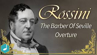 Gioachino Rossini - The Barber Of Seville - Overture