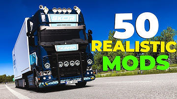 50 REALISTIC Mods for ETS2