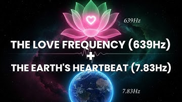 Harmonize Your Relationships: 6 HR 639Hz + 7.83Hz Grounding Frequency for Love & Connection