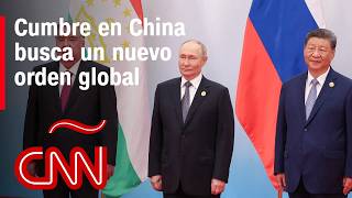 Xi Jinping y Putin lideran cumbre en China y desafían el poder global de EE.UU.