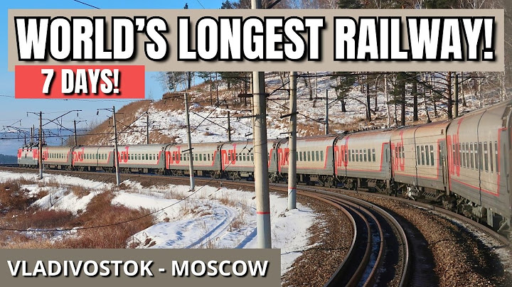 164 ώρες στον μακρύτερο σιδηρόδρομο στον κόσμο | Υπερσιβηρικό ταξίδι από το Βλαδιβοστόκ στη Μόσχα