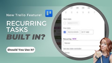 Trello Just Added Built-In Recurring Tasks!