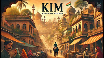 Kim by Rudyard Kipling 📚✨ | A Tale of Adventure and Espionage in India