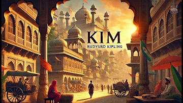 Kim by Rudyard Kipling 📚✨ | A Tale of Adventure and Espionage in India