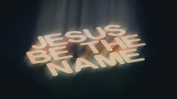 Jesus Be The Name | Official Lyric Video | Elevation Worship (feat. Tiffany Hudson)