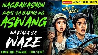 NAGBAKASYON KAMI SA BARYO NG ASWANG NA WALA SA WAZE I Kwentong Aswang I True Story